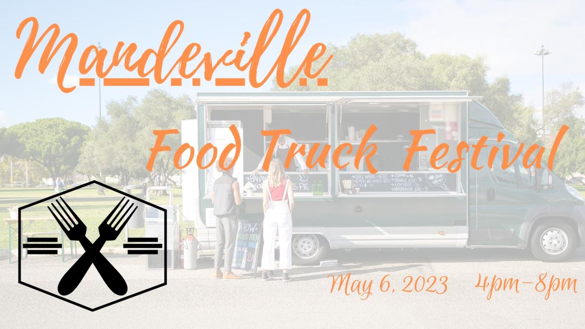 Annual Mandeville Food Truck Festival, May 6, 2023 Ron Lee Homes